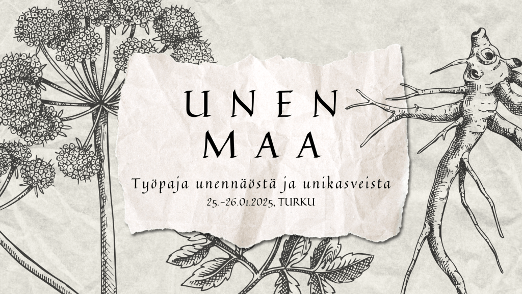 Unen Maa - työpaja unennäöstä ja unikasveista